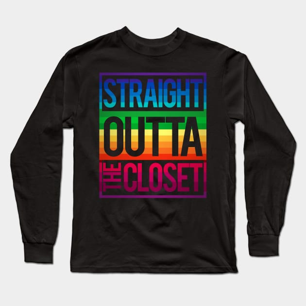 'Straight Outta The Closet' Awesome LGBTQ Pride Day Gift Long Sleeve T-Shirt by ourwackyhome